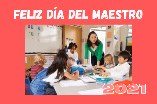 Feliz Día del Maestro 2021 🎉🎊🥳